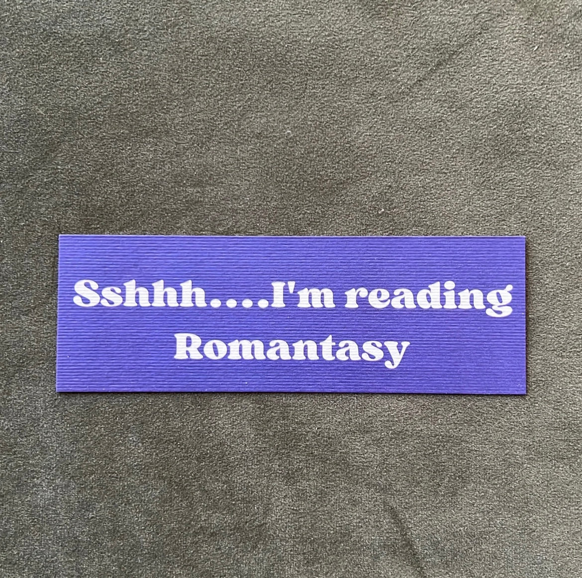 "Sshhh...I'm reading Romantasy" Bookmark
